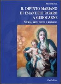 Il dipinto mariano di Emanuele Paparo a Gerocarne. Storia, arte, culto e restauro - Franco Luzza - copertina