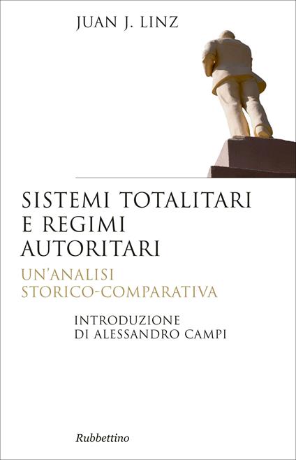 Sistemi totalitari e regimi autoritari. Un'analisi storico-comparativa - Juan J. Linz,M. Bassani,M. Mancini - ebook