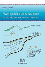 Piccola guida alla cooperazione. Un avvicinamento, non un manuale