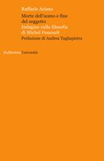 Morte dell'uomo e fine del soggetto. Indagine sulla filosofia di Michel Foucault