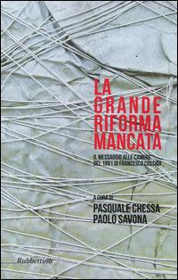 La grande riforma mancata. Il messaggio alle Camere del 1991 di Francesco Cossiga - copertina