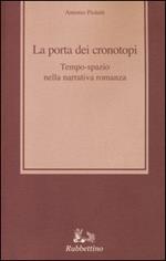 La porta dei cronotopi. Tempo spazio nella narrativa romanza