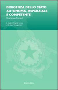 Dirigenza dello stato autonoma, imparziale e competente. Venti anni di Unadis - copertina