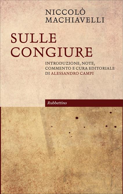 Sulle congiure - Niccolò Machiavelli,Alessandro Campi - ebook
