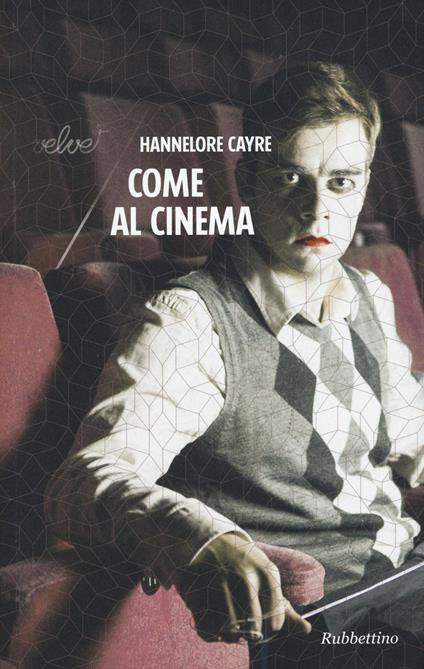 Come al cinema - Hannelore Cayre - copertina