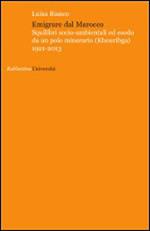 Emigrare dal Marocco. Squilibri socio-ambientali ed esodo da un polo minerario (Khouribga) 1921-2013