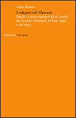 Emigrare dal Marocco. Squilibri socio-ambientali ed esodo da un polo minerario (Khouribga) 1921-2013
