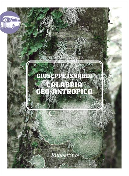 Calabria geo-antropica - Giuseppe Isnardi,Saverio Napolitano - ebook