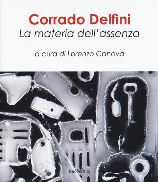 Corrado Delfini. La materia dell'assenza - copertina