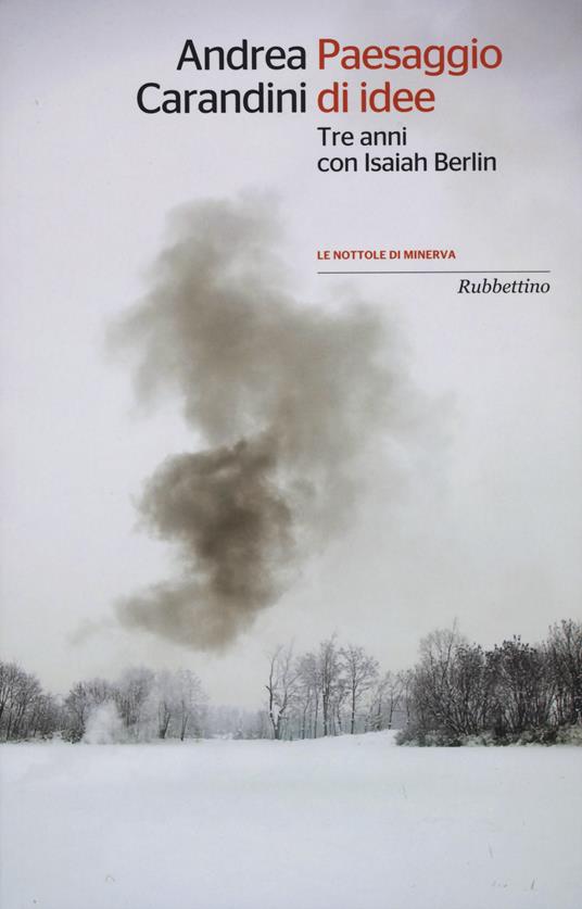 Paesaggio di idee. Tre anni con Isaiah Berlin - Andrea Carandini - copertina