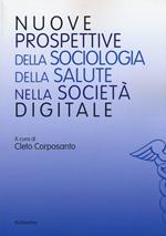 Nuove prospettive della sociologia della salute nella società digitale