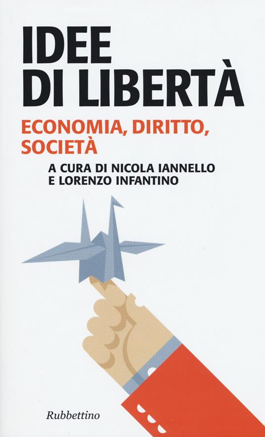 Idee di libertà. Economia, diritto, società - copertina