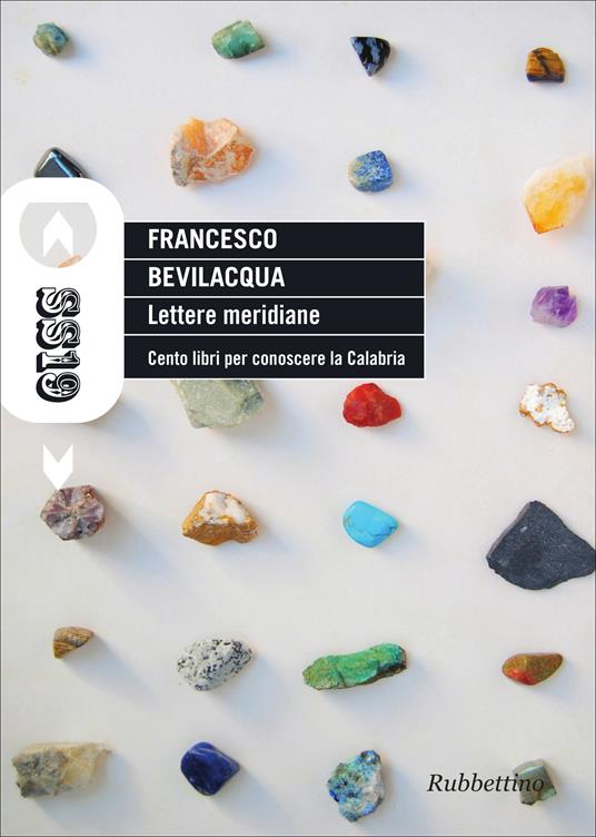 Lettere meridiane. Cento libri per conoscere la Calabria - Francesco Bevilacqua - ebook