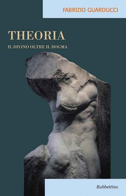 Theoria. Il divino oltre il dogma - Fabrizio Guarducci - copertina