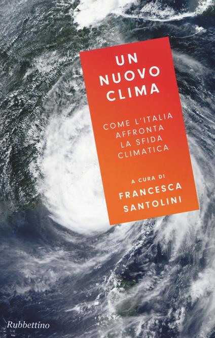 Un nuovo clima. Come l'Italia affronta la crisi climatica - copertina