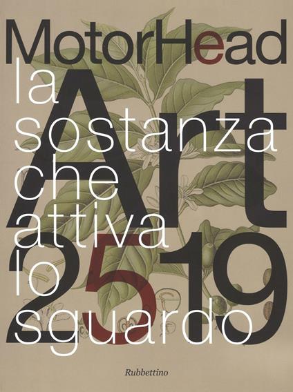 MotorHead Art 2519. La sostanza attiva lo sguardo. Catalogo della mostra (Catanzaro, 13 novembre 2015-9 gennaio 2016) - copertina