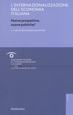 L' internalizzazione dell'economia italiana. Nuove prospettive, nuove politiche?