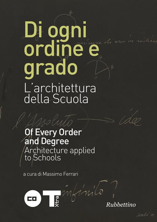 Di ogni ordine e grado. L'architettura della scuola. Ediz. italiana e inglese - copertina