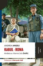 Kabul-Roma. Andata e ritorno (via Delhi)