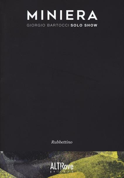 Miniera. Giorgio Bartocci. Solo show - copertina