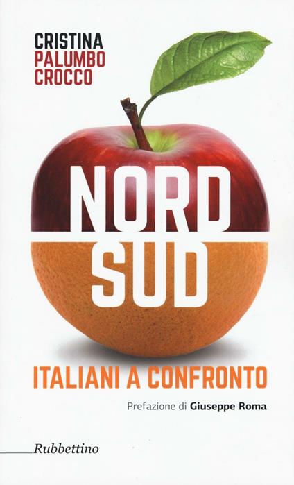 Nord sud. Italiani a confronto - Cristina Palumbo Crocco - copertina