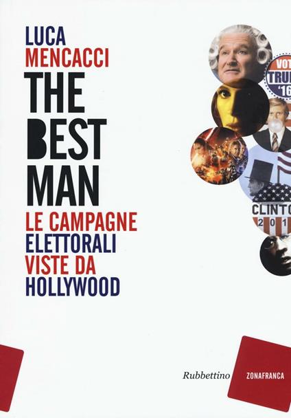The best man. Le campagne elettorali viste da Hollywood - Luca Mencacci - copertina