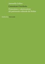 Comunicare il territorio. Promozione e valorizzazione del patrimonio culturale del Molise