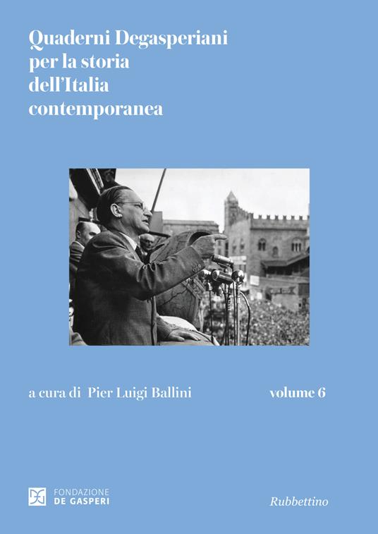 Quaderni degasperiani per la storia dell'Italia contemporanea. Vol. 6 - copertina