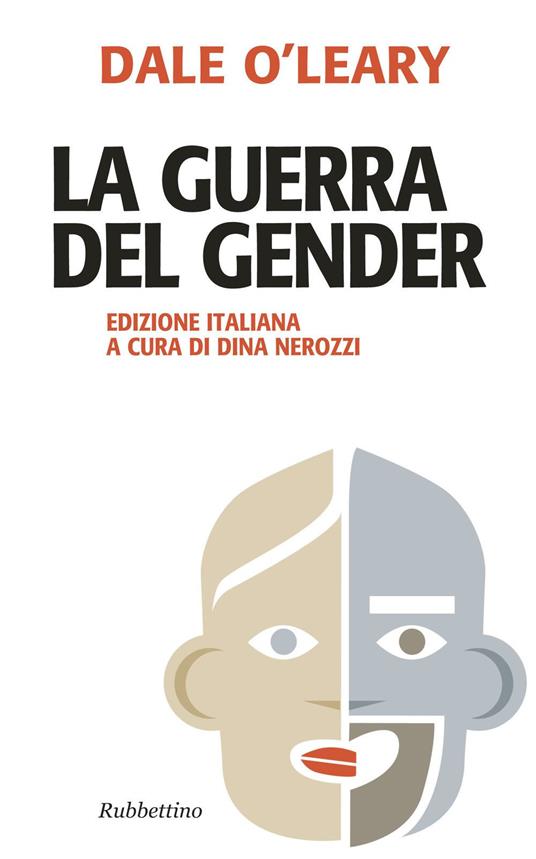 La guerra del gender. Nuova ediz. - Dale O'Leary - copertina