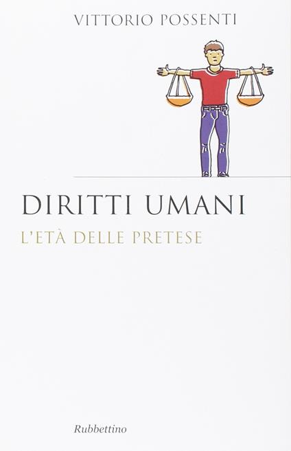 Diritti umani. L'età della pretese - Vittorio Possenti - copertina
