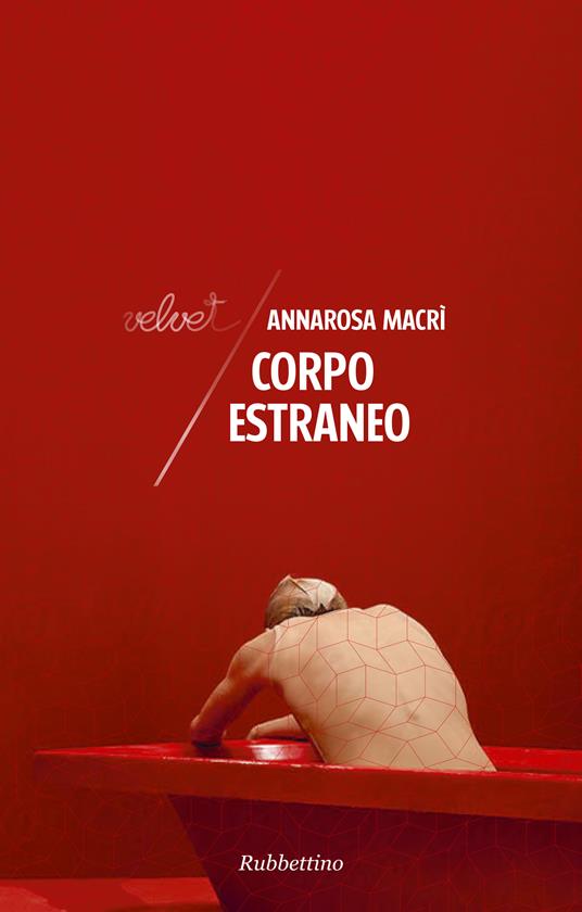 Corpo estraneo - Annarosa Macrì - ebook