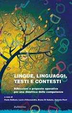 Lingue linguaggi testi e contesti. Riflessioni e proposte operative per una didattica delle competenze