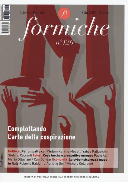 Formiche (2017). Vol. 126: Complottando. L'arte della cospirazione. - copertina