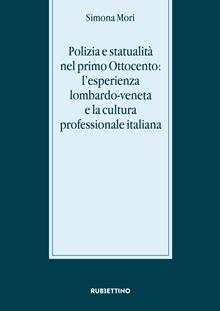 Polizia e statualità nel primo Ottocento: l'esperienza lombardo-veneta e la cultura