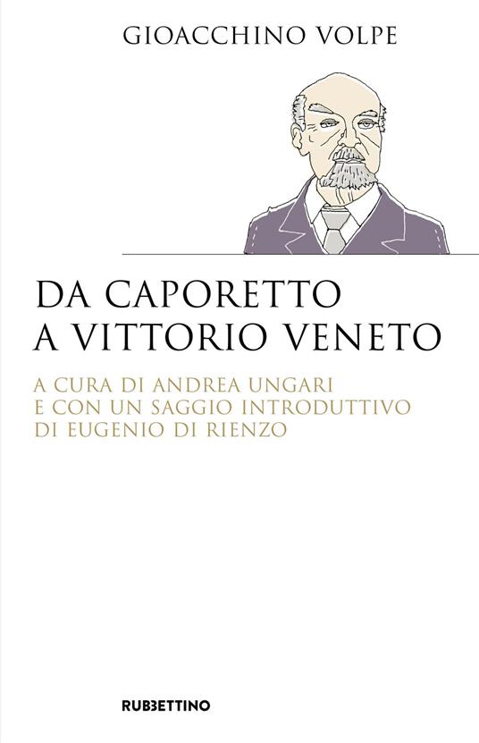 Da Caporetto a Vittorio Veneto - Gioacchino Volpe - copertina