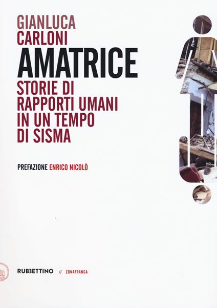 Amatrice. Storie di rapporti umani in un tempo di sisma - Gianluca Carloni - copertina