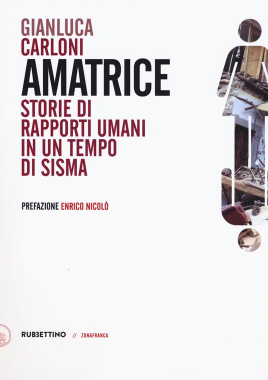 Amatrice. Storie di rapporti umani in un tempo di sisma - Gianluca Carloni - copertina