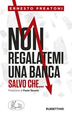 Non regalatemi una banca salvo che...