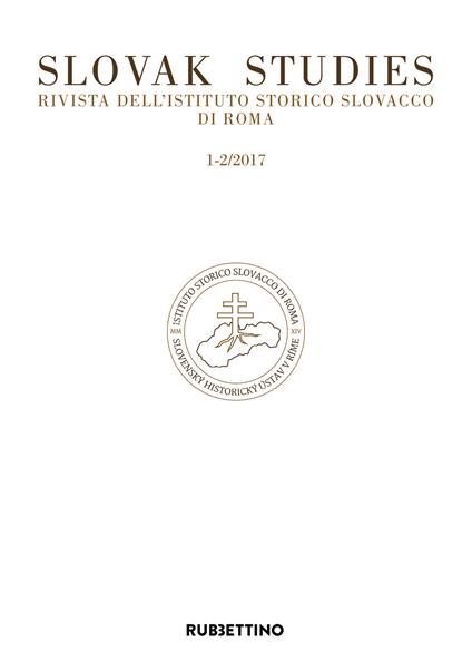 Slovak studies. Rivista dell'Istituto Storico Slovacco di Roma (2017). Vol. 1-2 - copertina