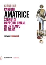 Amatrice. Storie di rapporti umani in un tempo di sisma