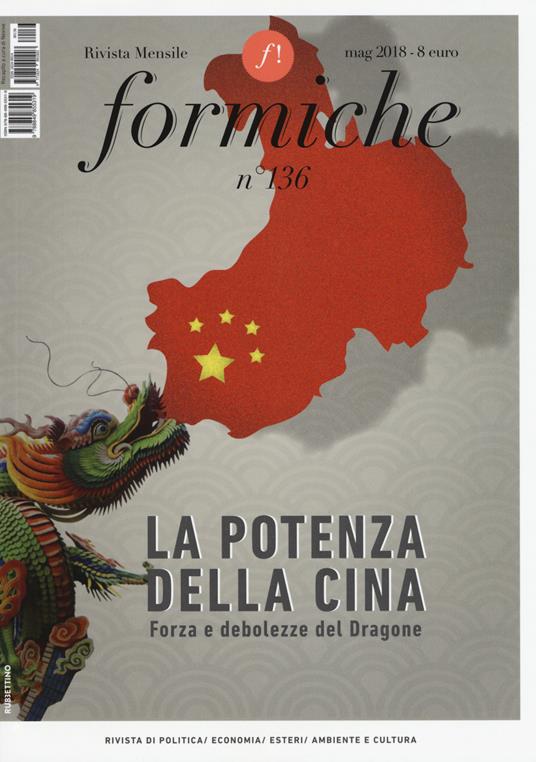Formiche (2018). Vol. 136: La potenza della Cina. Forza e debolezze del dragone (Maggio) - copertina