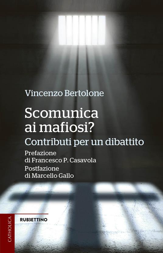 Scomunica ai mafiosi? Contributi per un dibattito - Vincenzo Bertolone - copertina