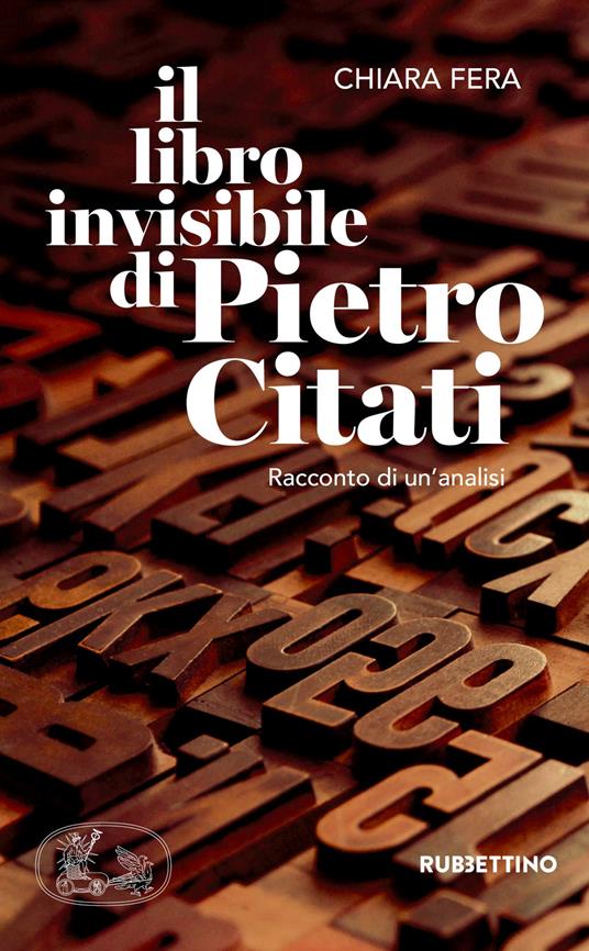 Il libro invisibile di Pietro Citati. Racconto di un'analisi - Chiara Fera - copertina