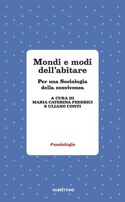 Mondi e modi di abitare. Per una sociologia della convivenza - copertina