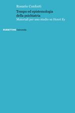 Tempo ed epistemologia della psichiatria. Materiali per uno studio su Henri Ey