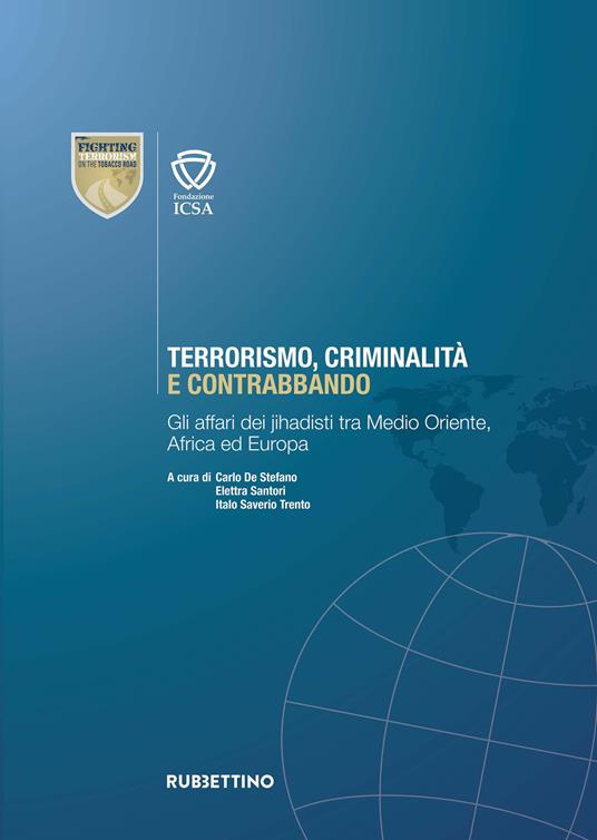 Terrorismo, criminalità e contrabbando. Gli affari dei jihadisti tra Medio Oriente, Africa ed Europa - copertina