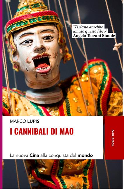 I cannibali di Mao. La nuova Cina alla conquista del mondo - Marco Lupis - copertina