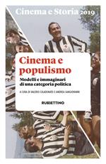 Cinema e storia (2019). Vol. 1: Cinema e populismo. Modelli e immaginari di una categoria politica.