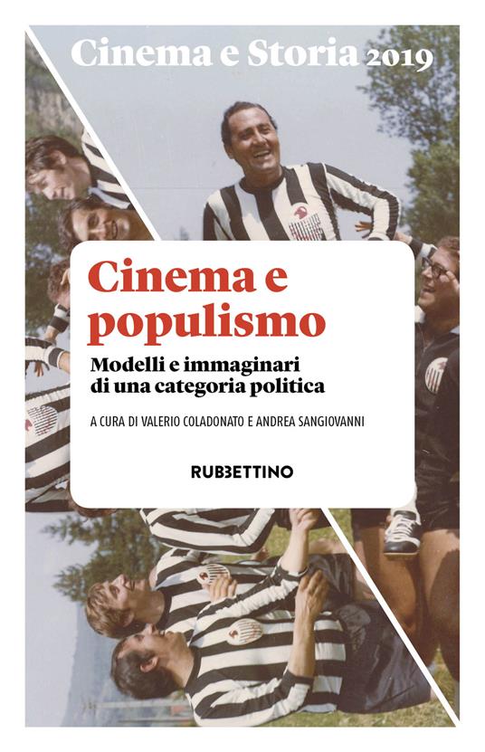 Cinema e storia (2019). Vol. 1: Cinema e populismo. Modelli e immaginari di una categoria politica. - copertina