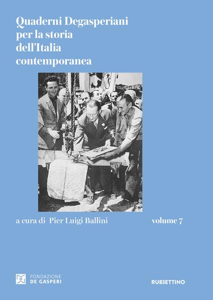 Quaderni degasperiani per la storia dell'Italia contemporanea. Vol. 7 - copertina
